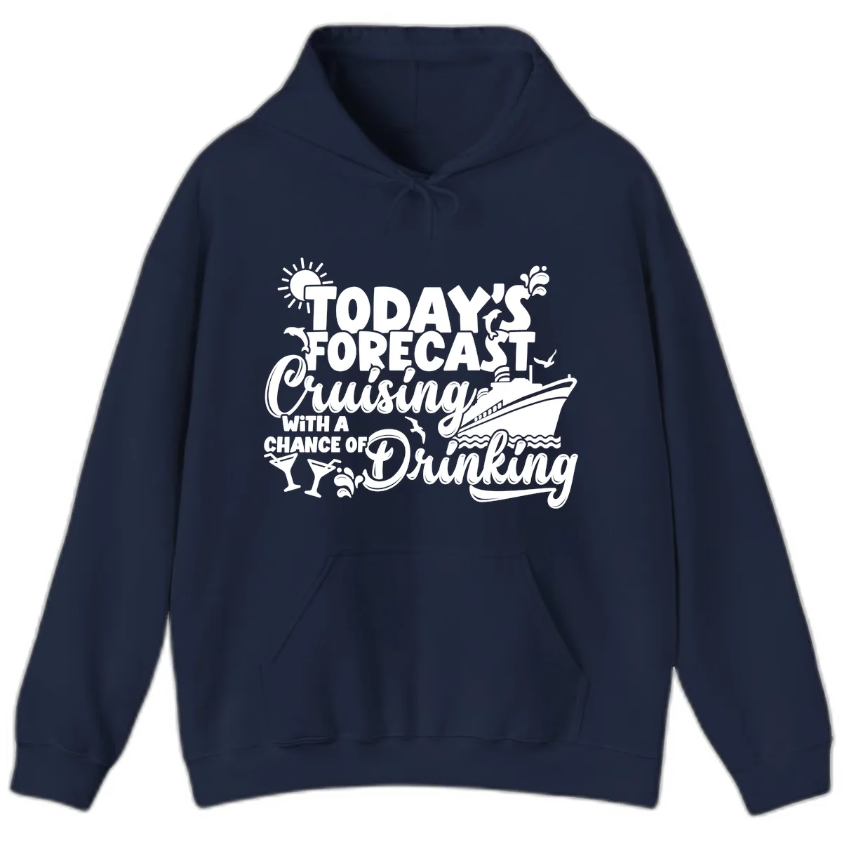 Today's Forecast Cruising And Drinking Hoodie in Navy