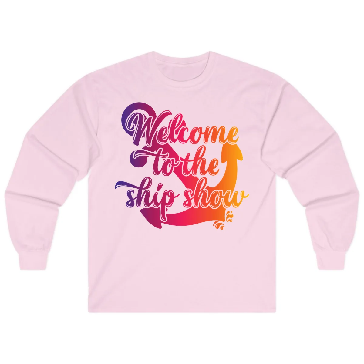Welcome To The Ship Show Anchor Design Long Sleeve in Light Pink