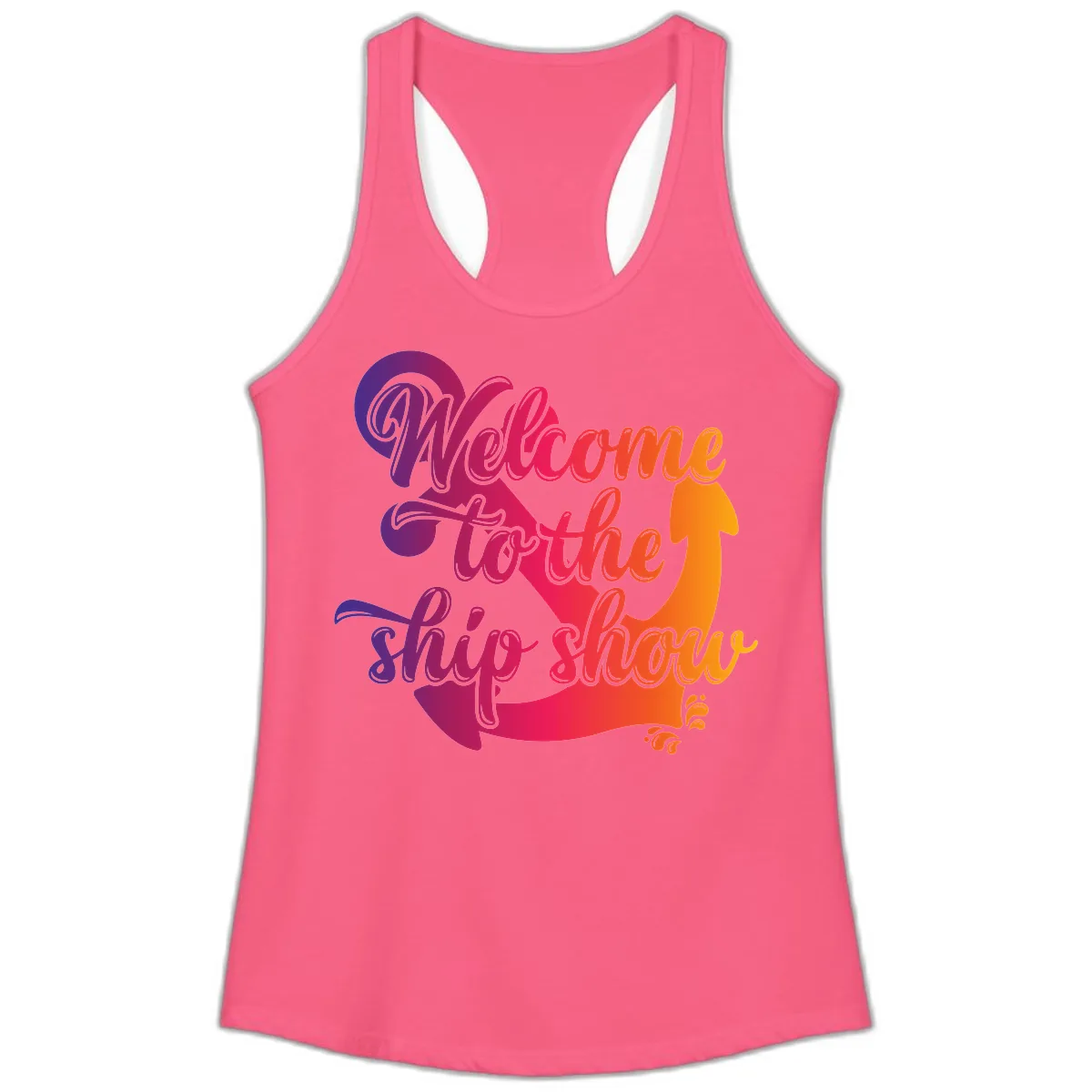 Welcome To The Ship Show Anchor Design Ladies Tank in Solid Hot Pink