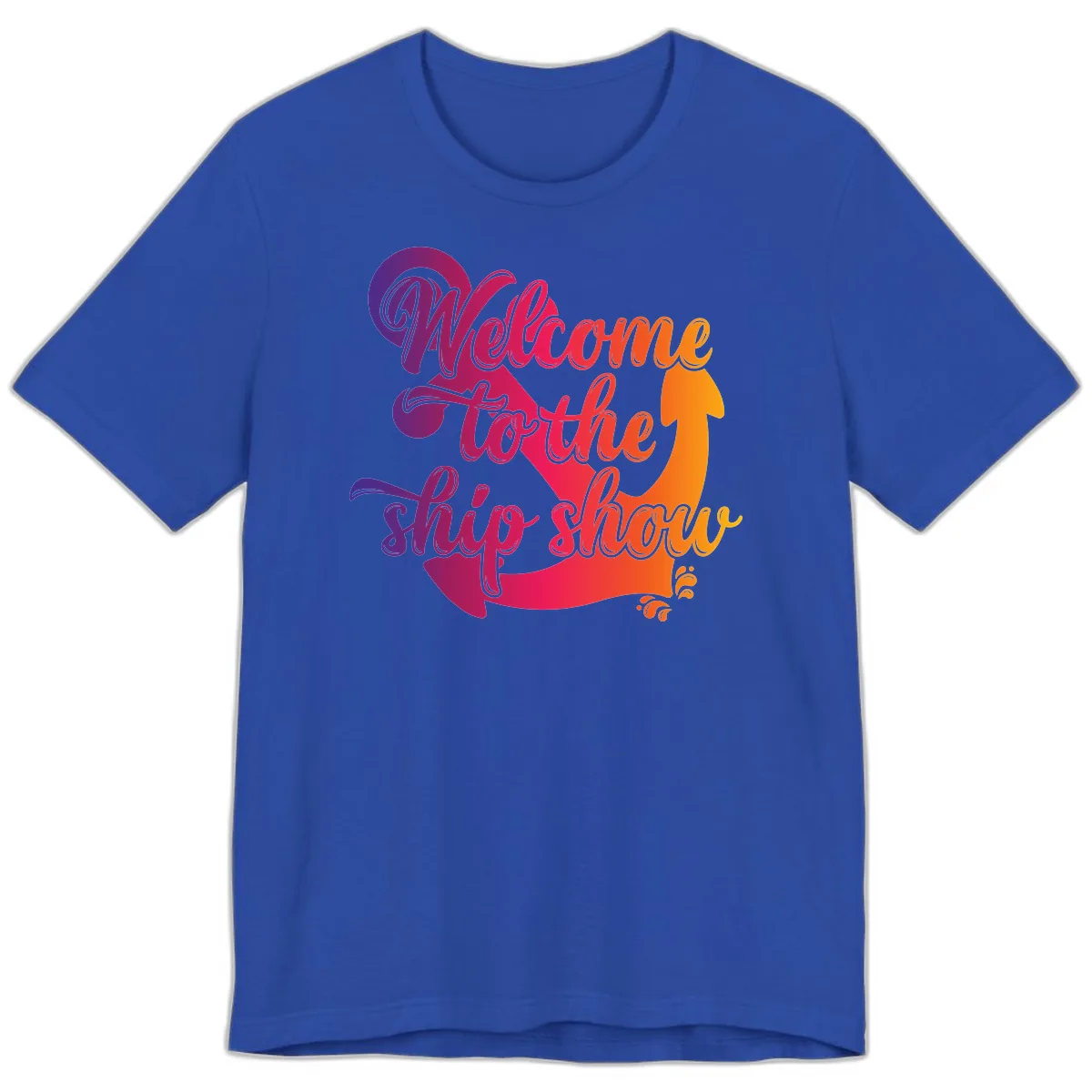Welcome To The Ship Show Anchor Design Premium T-Shirt in True Royal