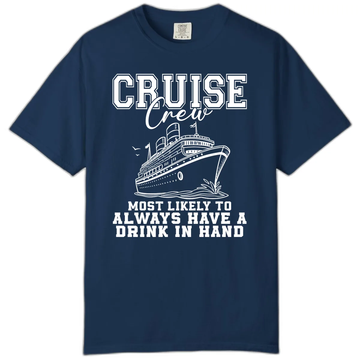 Cruise Crew Always Has A Drink Comfort Color in Navy