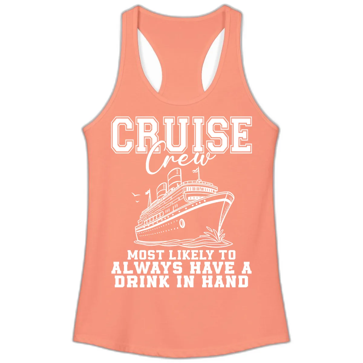Cruise Crew Always Has A Drink Ladies Tank in Solid Light Orange