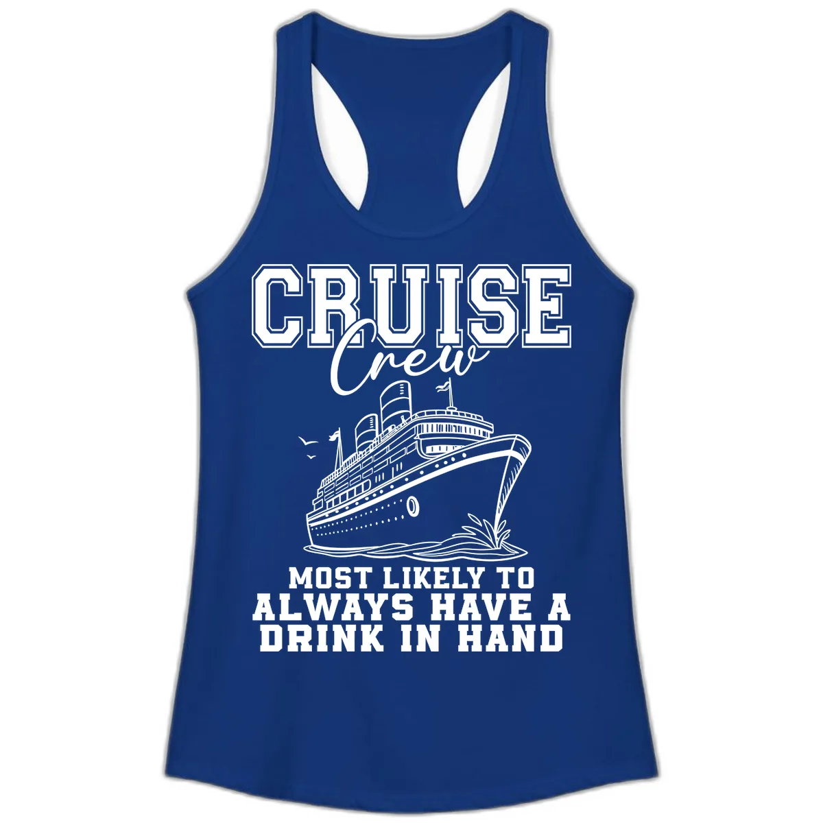 Cruise Crew Always Has A Drink Ladies Tank in Solid Royal