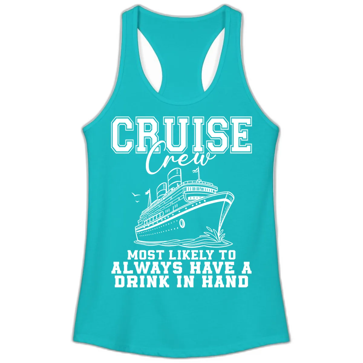 Cruise Crew Always Has A Drink Ladies Tank in Tahiti Blue