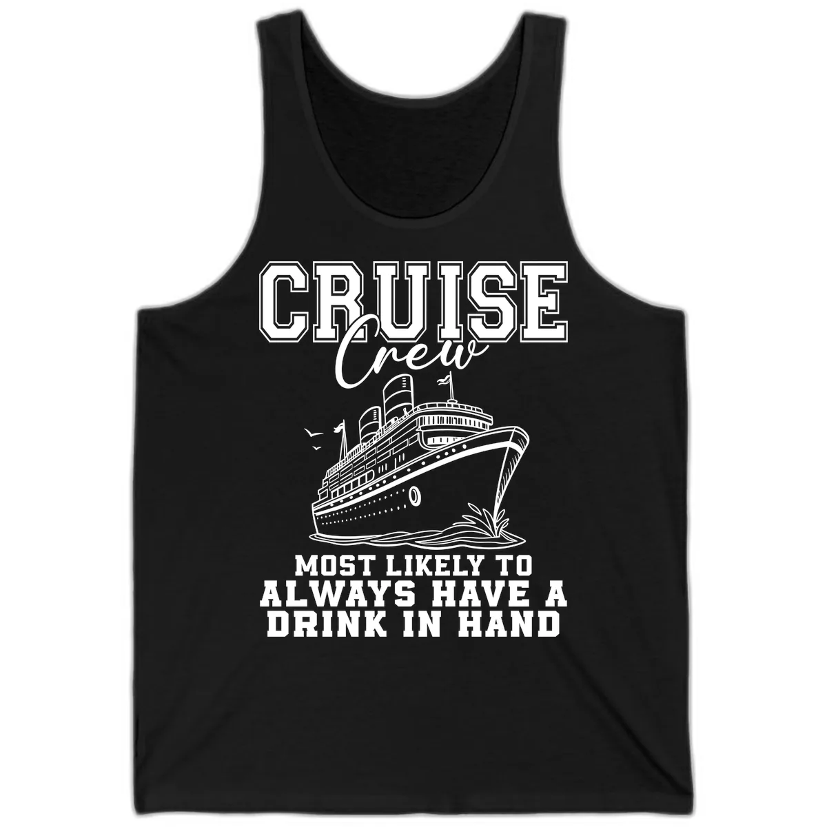 Cruise Crew Always Has A Drink Tank in Black