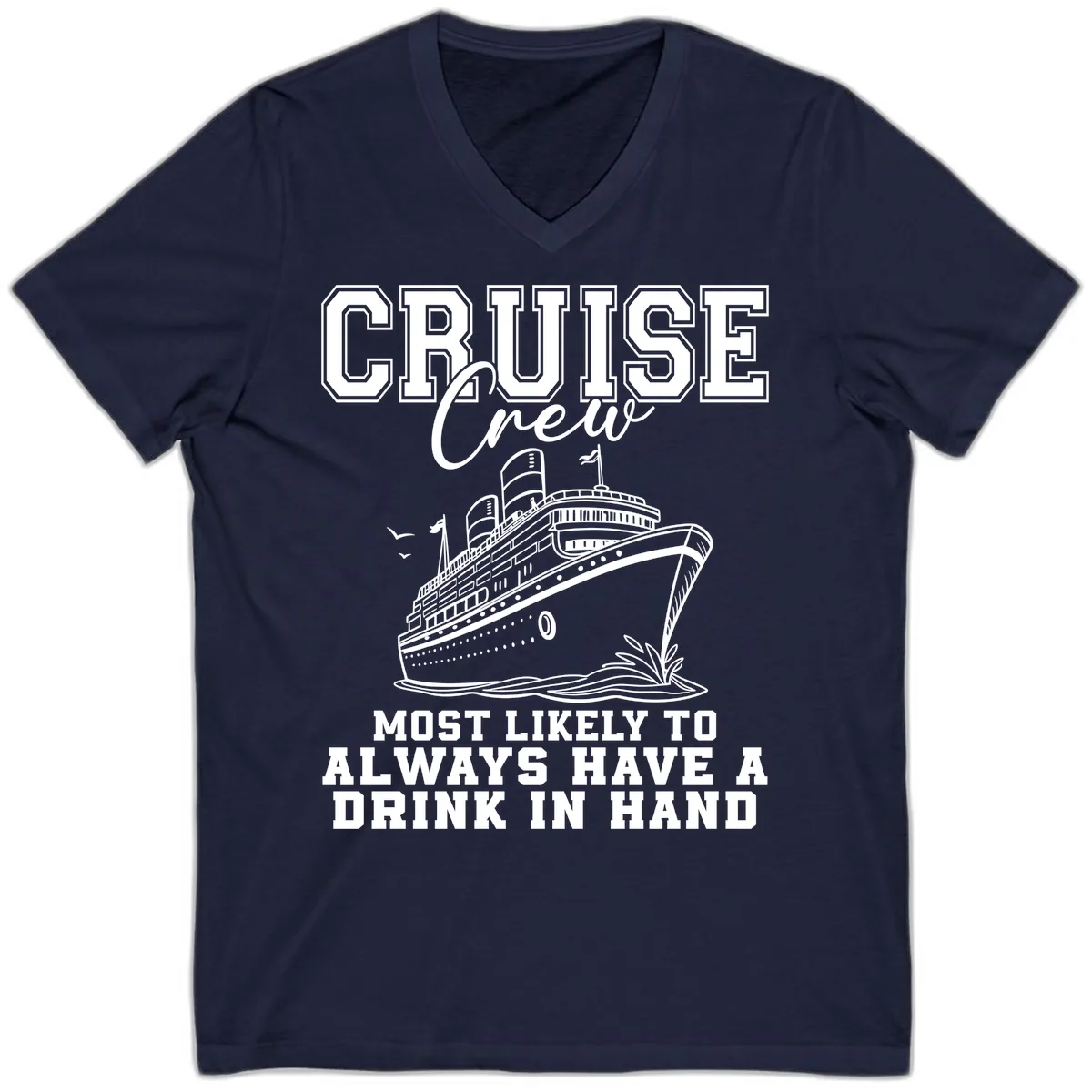Cruise Crew Always Has A Drink V-Neck in Navy