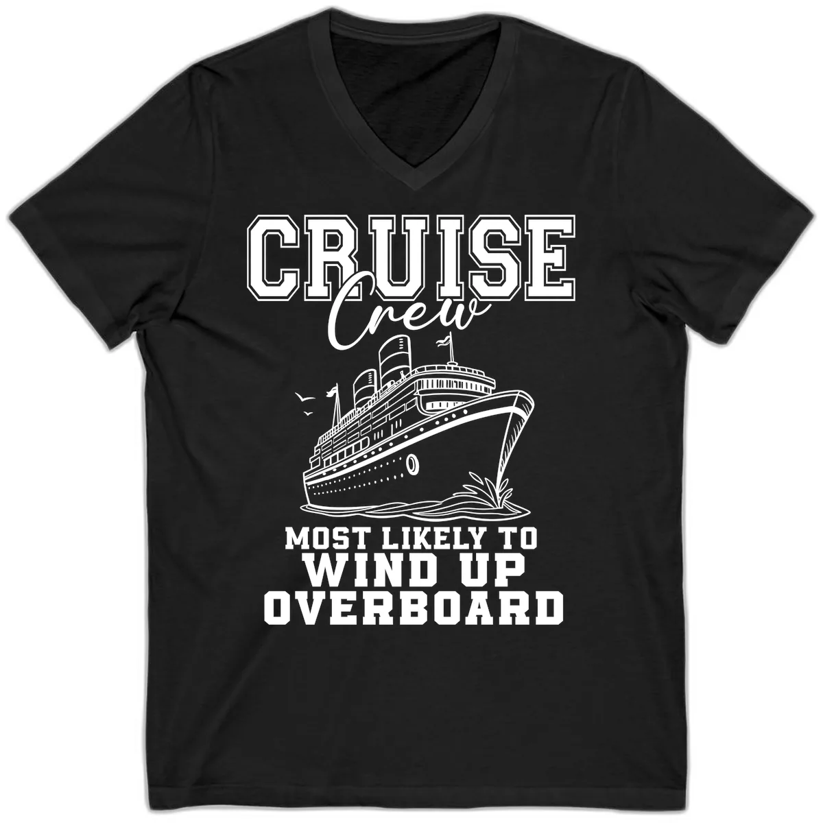 Cruise Crew Most Likely To Wind Up Overboard V-Neck in Black