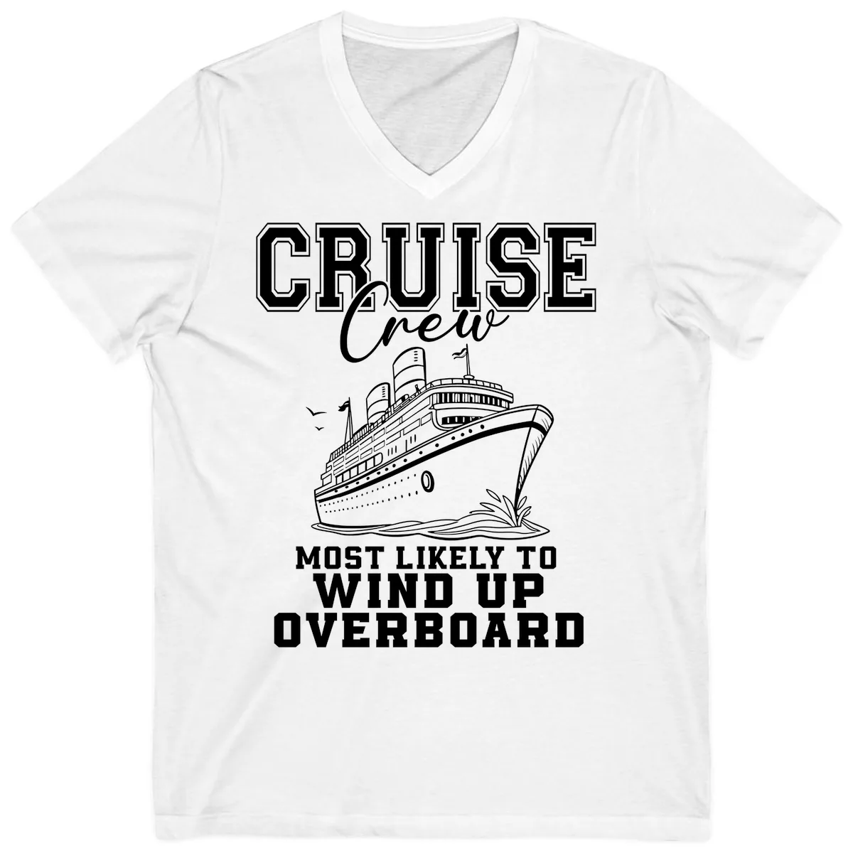 Cruise Crew Most Likely To Wind Up Overboard V-Neck in White