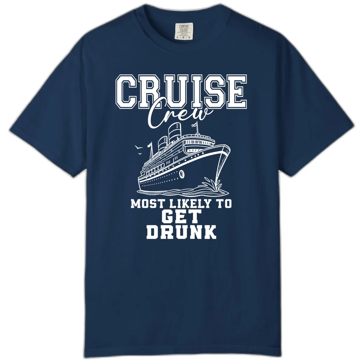 Cruise Crew Most Likely To Get Drunk Comfort Color in Navy