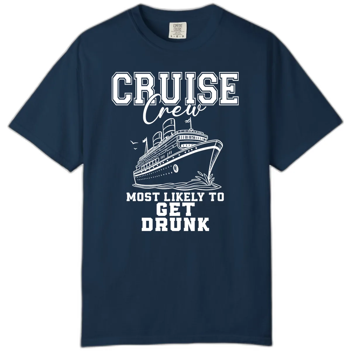 Cruise Crew Most Likely To Get Drunk Comfort Color in True Navy