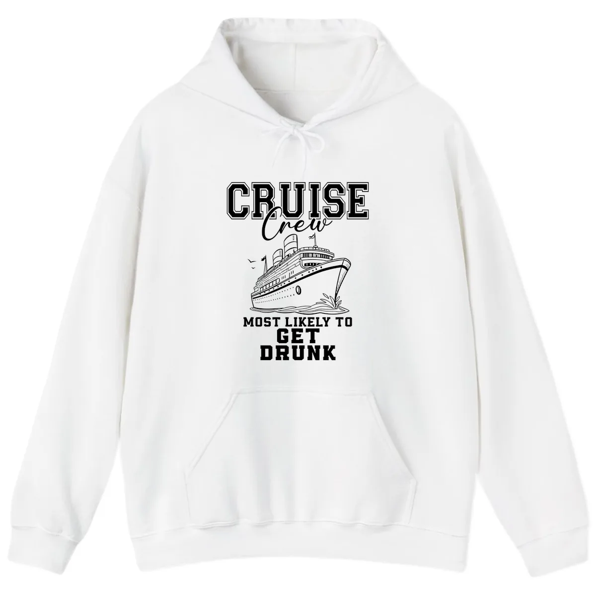Cruise Crew Most Likely To Get Drunk Hoodie in White