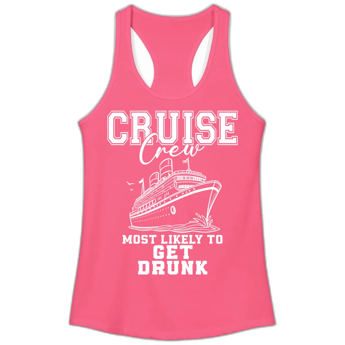 Cruise Crew Most Likely To Get Drunk Ladies Tank in Solid Hot Pink
