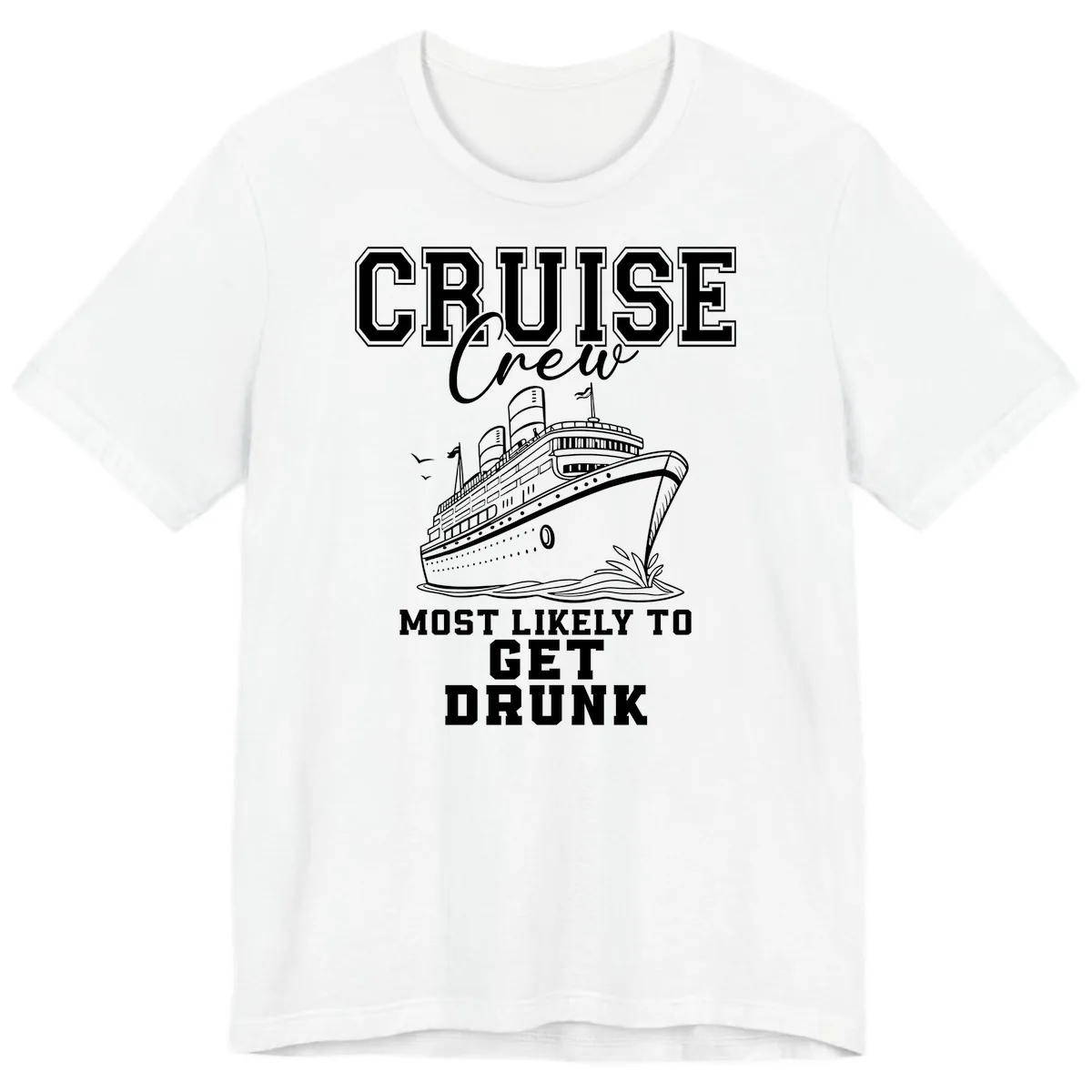Cruise Crew Most Likely To Get Drunk Premium T-Shirt in White