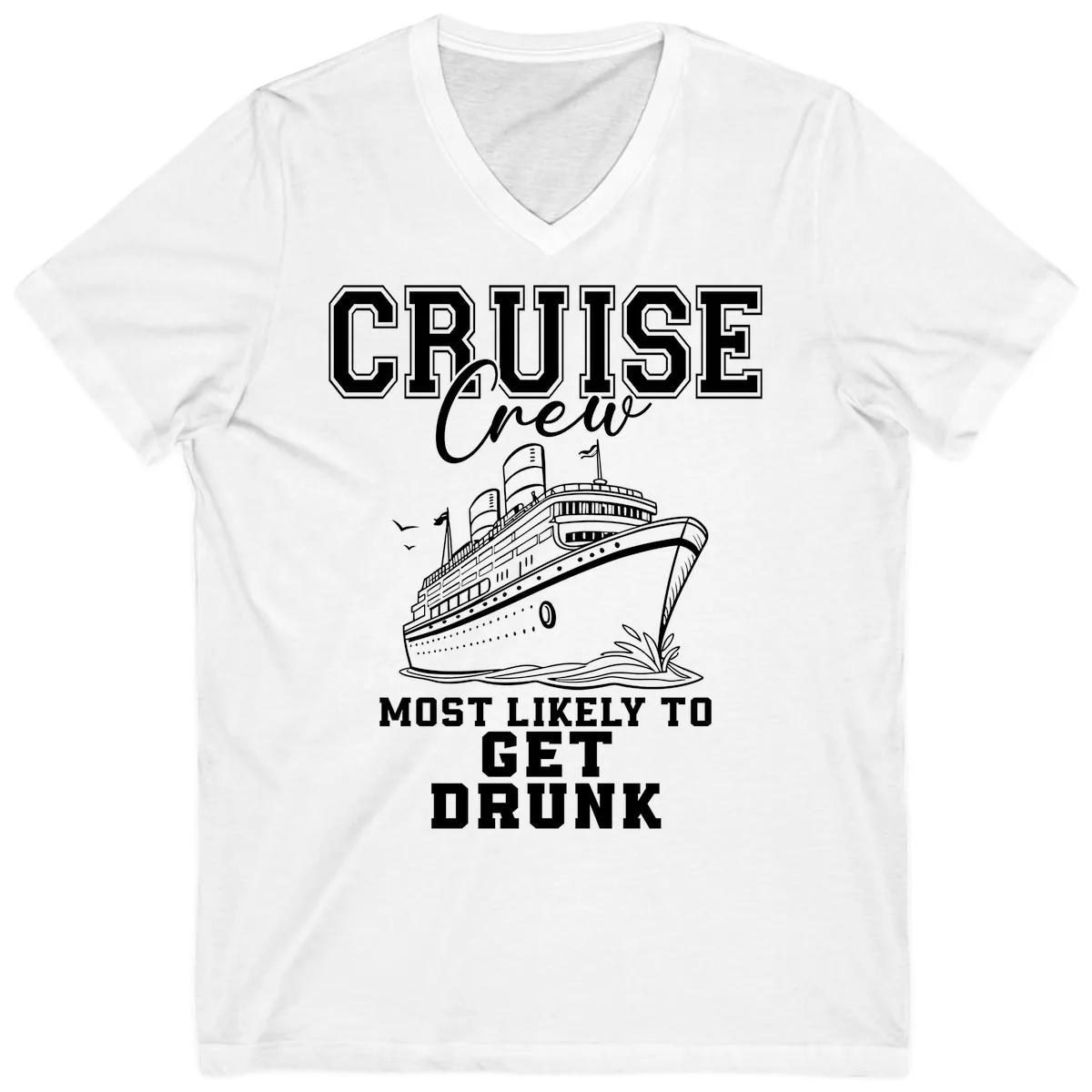 Cruise Crew Most Likely To Get Drunk V-Neck in White
