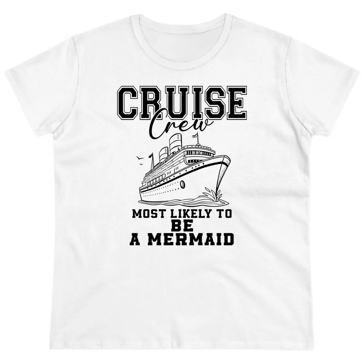 Cruise Crew Mermaid Life Ladies Tee in White