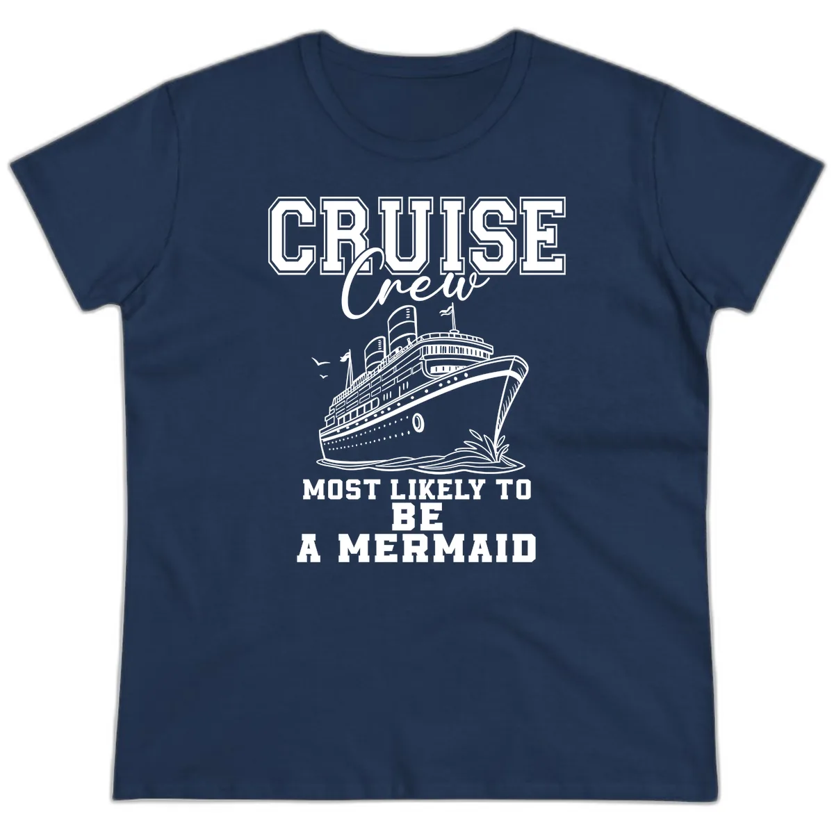 Cruise Crew Mermaid Life Ladies Tee in Navy