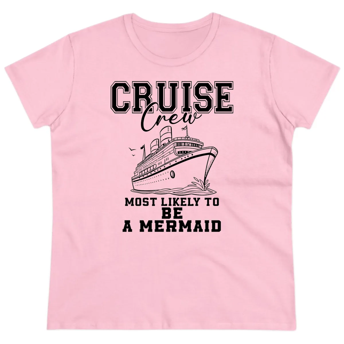 Cruise Crew Mermaid Life Ladies Tee in Light Pink