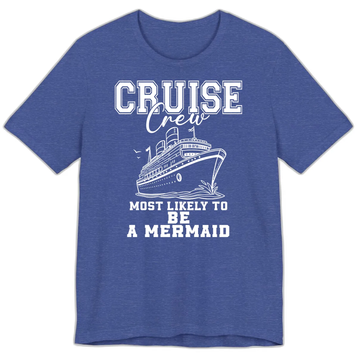 Cruise Crew Mermaid Life Premium T-Shirt in Heather True Royal