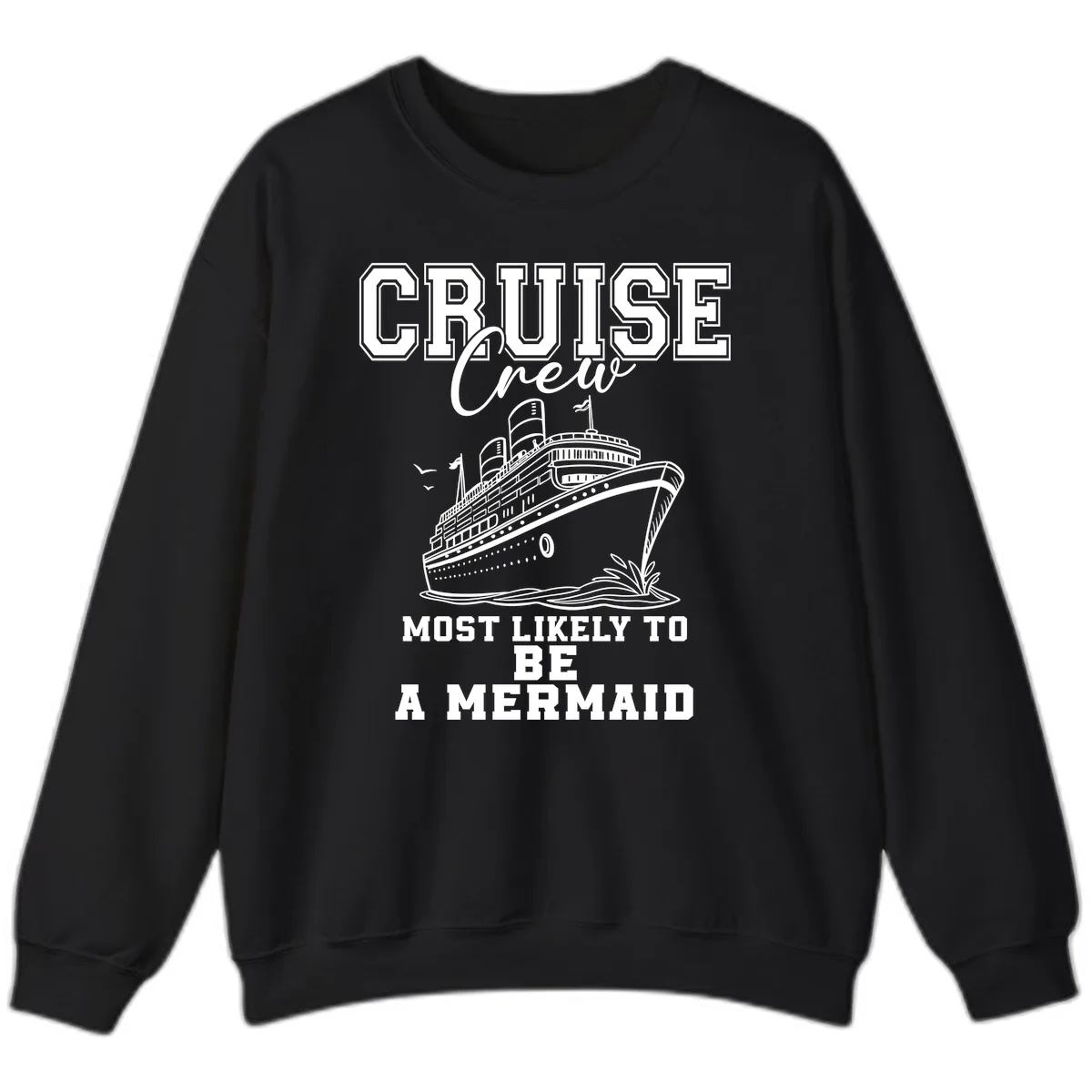 Cruise Crew Mermaid Life Sweatshirt in Black