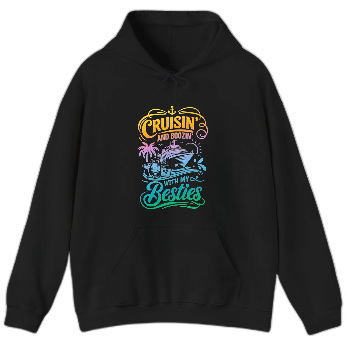 Cruisin And Boozin With My Besties Hoodie in Black
