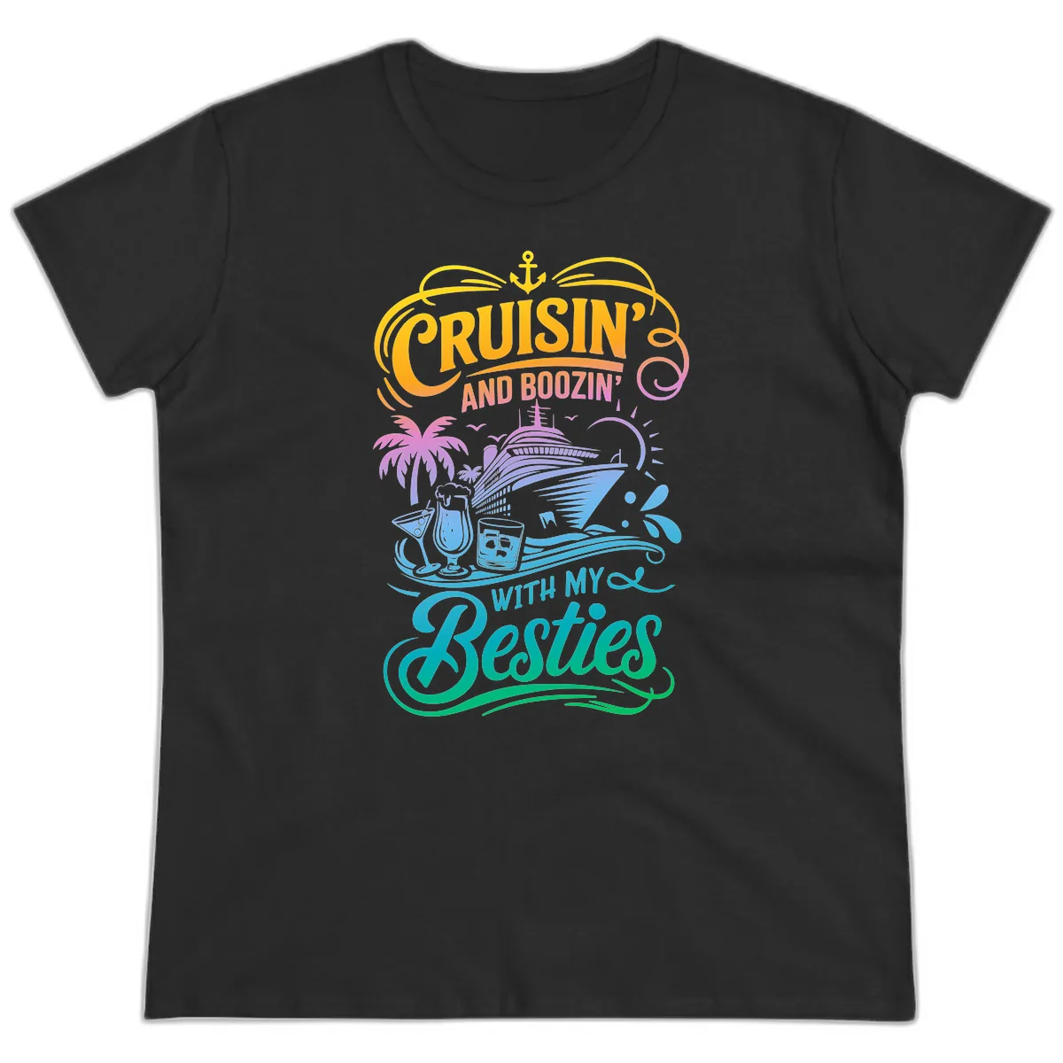 Cruisin And Boozin With My Besties Ladies Tee in Black