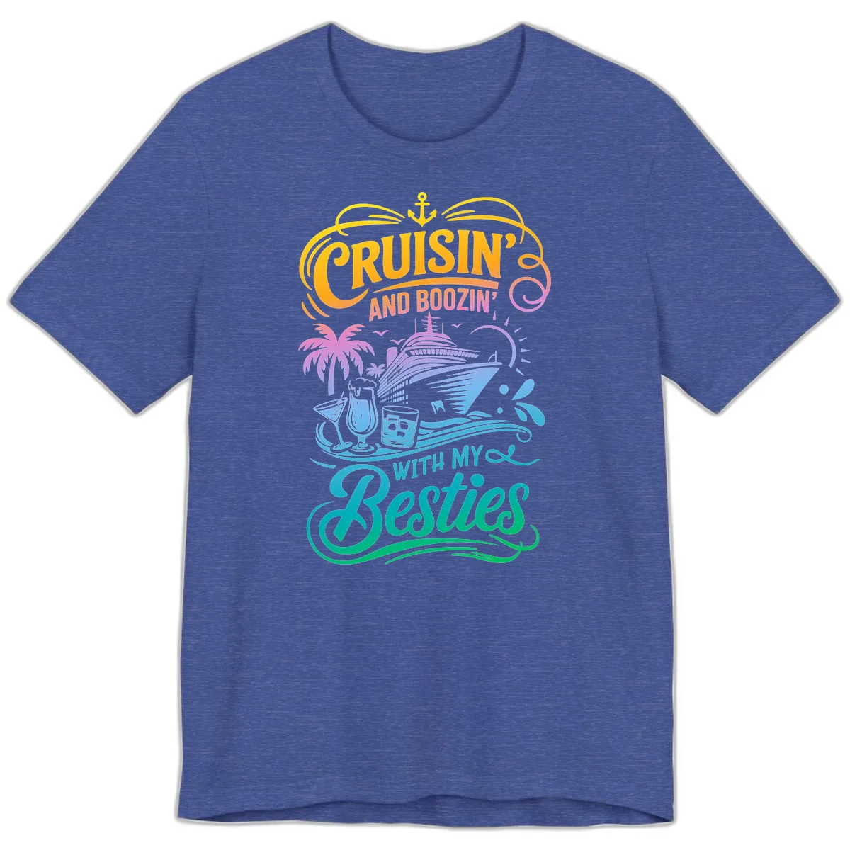 Cruisin And Boozin With My Besties Premium T-Shirt in Heather True Royal