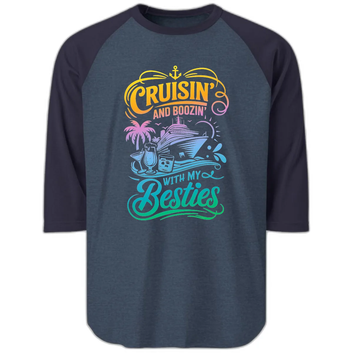 Cruisin And Boozin With My Besties Raglan 3/4 in Heather Denim Navy
