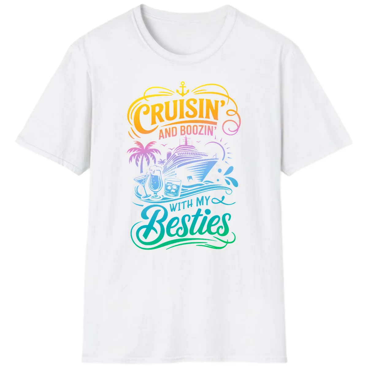 Cruisin And Boozin With My Besties T-Shirt in White