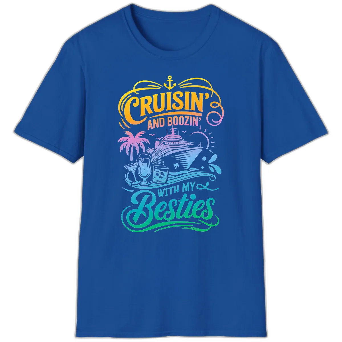 Cruisin And Boozin With My Besties T-Shirt in Royal