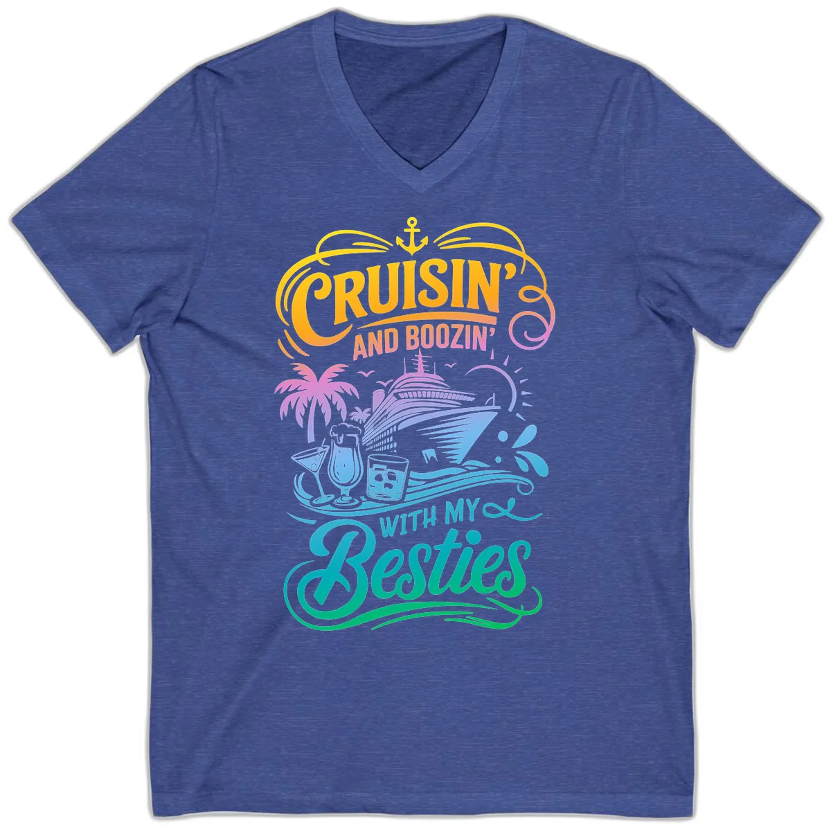 Cruisin And Boozin With My Besties V-Neck in Heather True Royal
