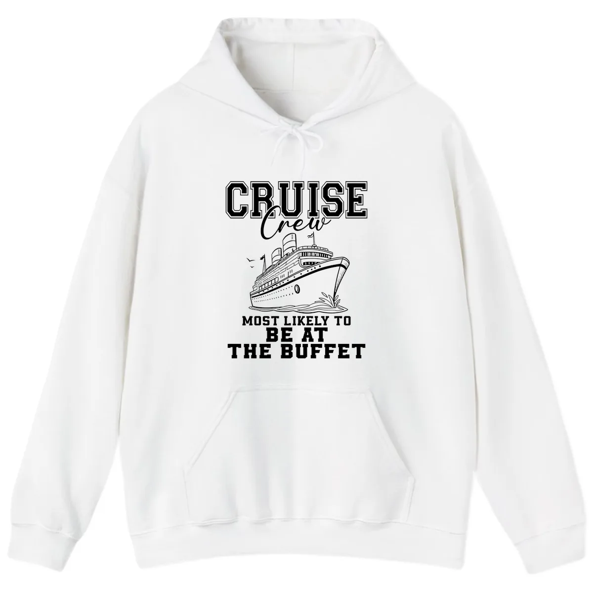 Cruise Crew Most Likely To Be At The Buffet Hoodie in White