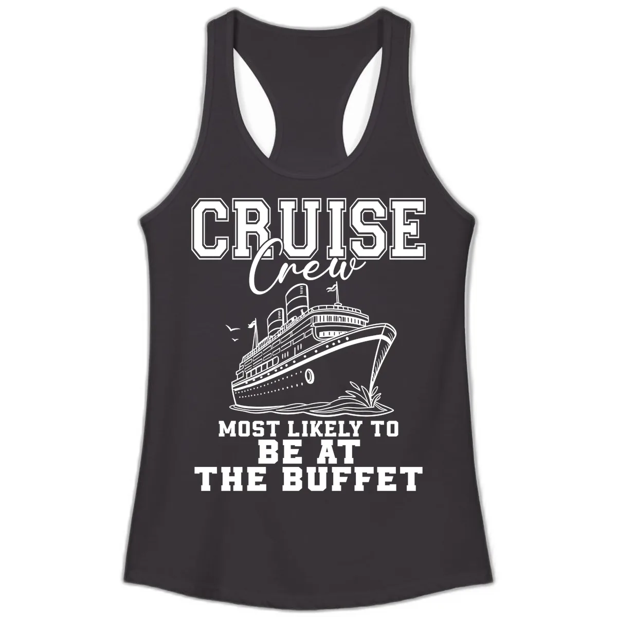Cruise Crew Most Likely To Be At The Buffet Ladies Tank in Black