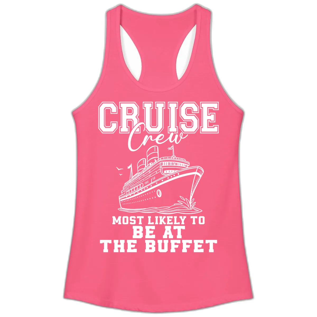 Cruise Crew Most Likely To Be At The Buffet Ladies Tank in Solid Hot Pink