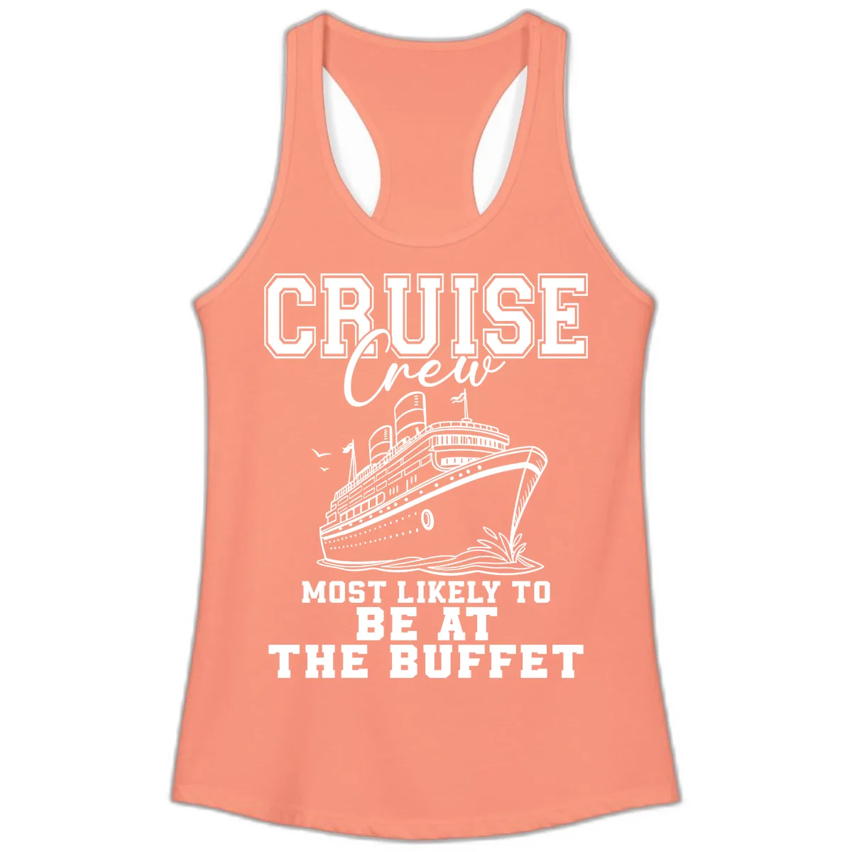 Cruise Crew Most Likely To Be At The Buffet Ladies Tank in Solid Light Orange
