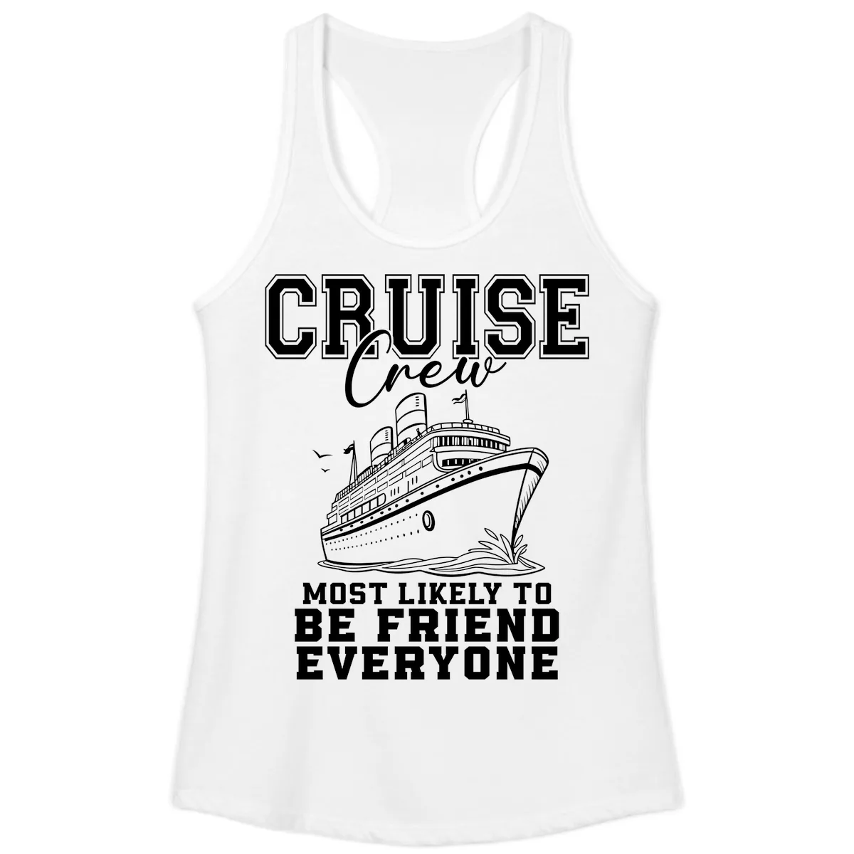 Cruise Crew Most Likely To Be Friend Everyone Ladies Tank in White