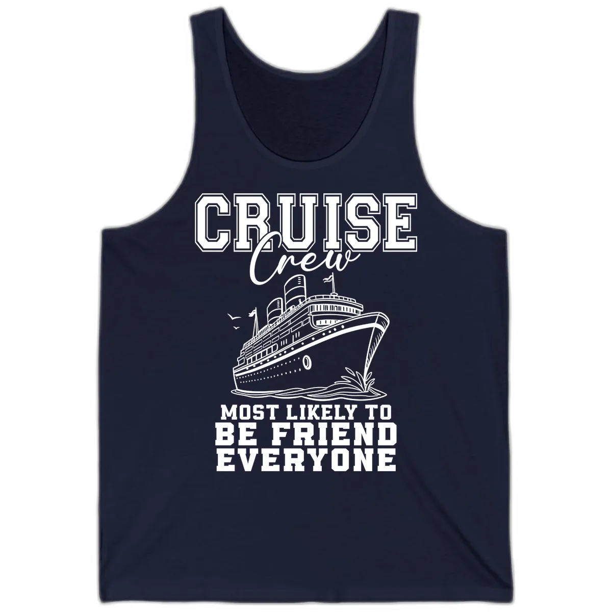 Cruise Crew Most Likely To Be Friend Everyone Tank in Navy
