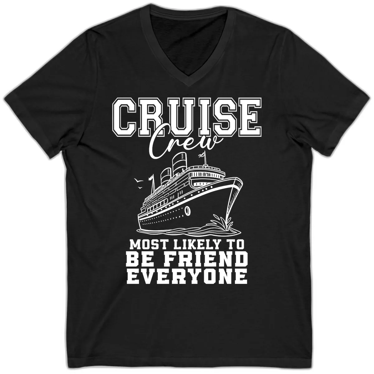 Cruise Crew Most Likely To Be Friend Everyone V-Neck in Black