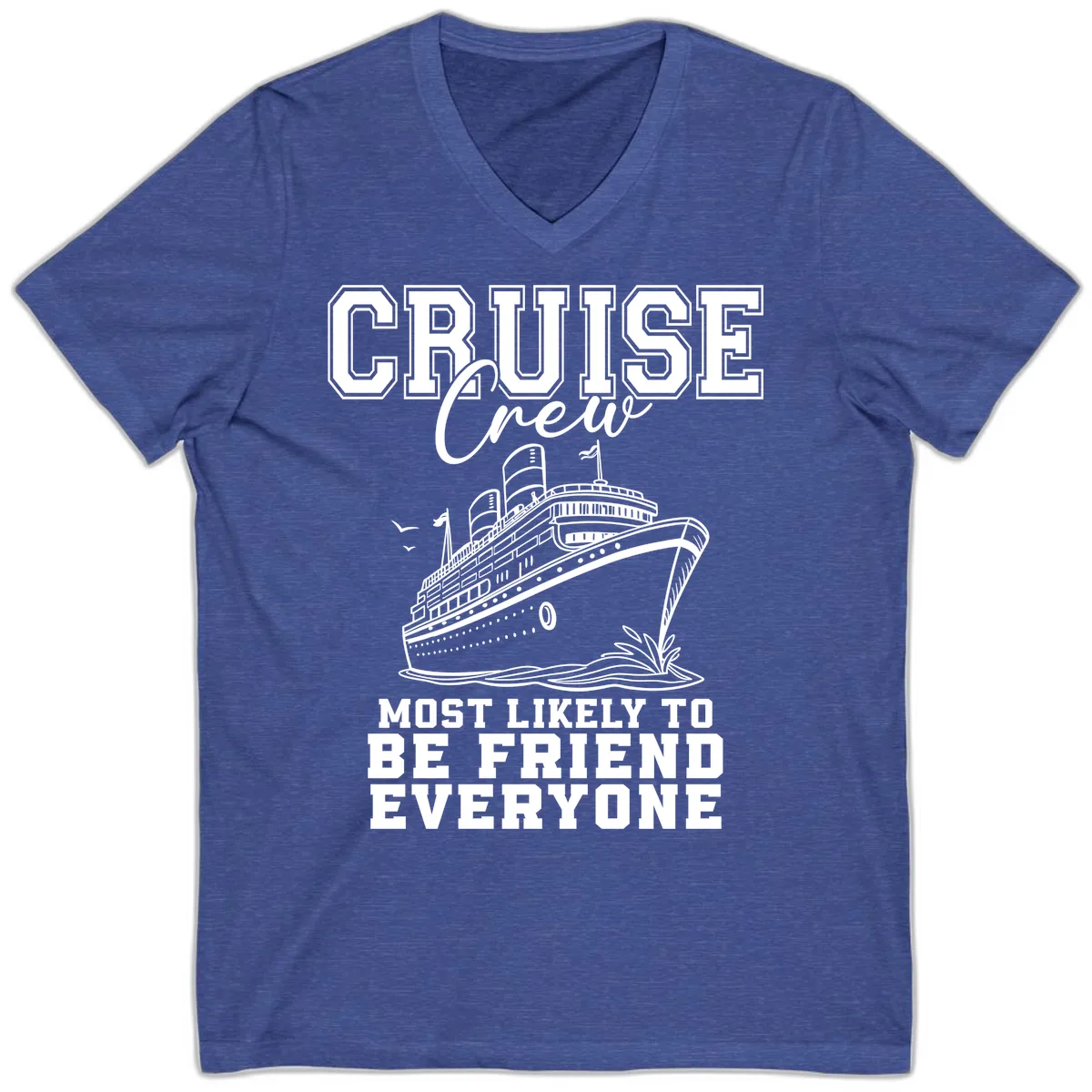 Cruise Crew Most Likely To Be Friend Everyone V-Neck in Heather True Royal