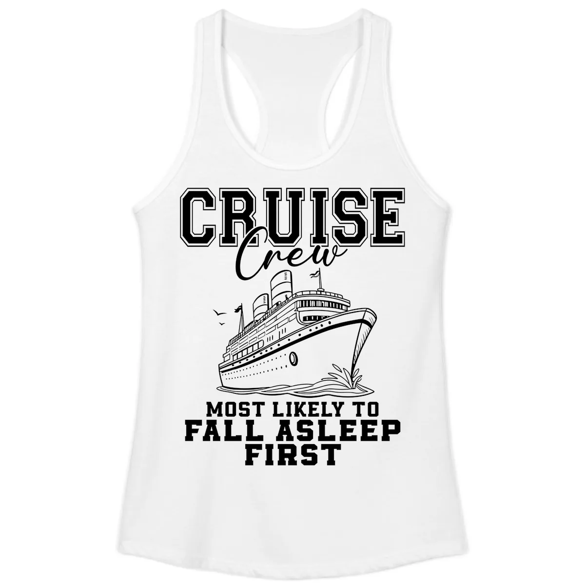 Cruise Crew Most Likely To Fall Asleep First Ladies Tank in White