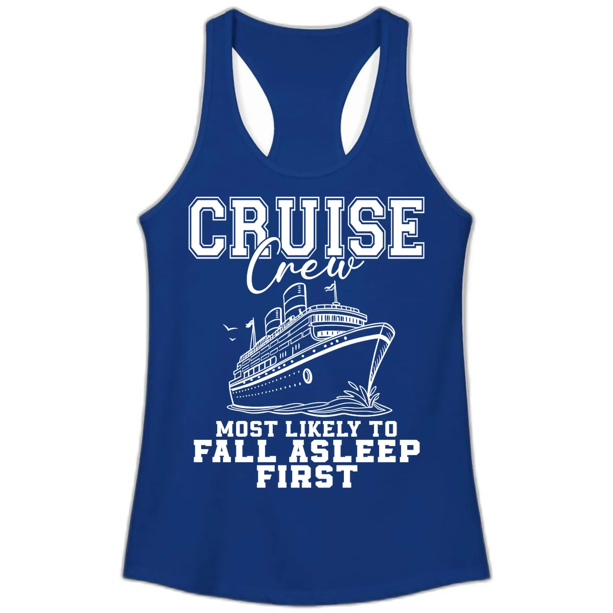 Cruise Crew Most Likely To Fall Asleep First Ladies Tank in Solid Royal