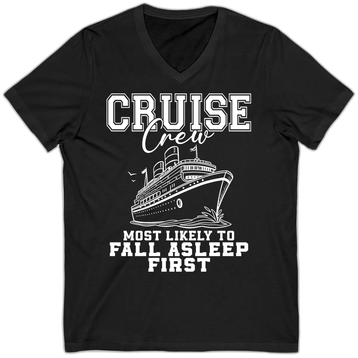 Cruise Crew Most Likely To Fall Asleep First V-Neck in Black