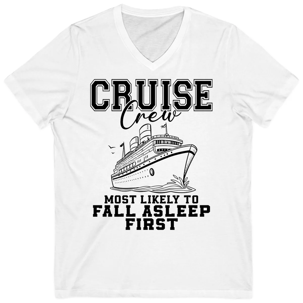 Cruise Crew Most Likely To Fall Asleep First V-Neck in White