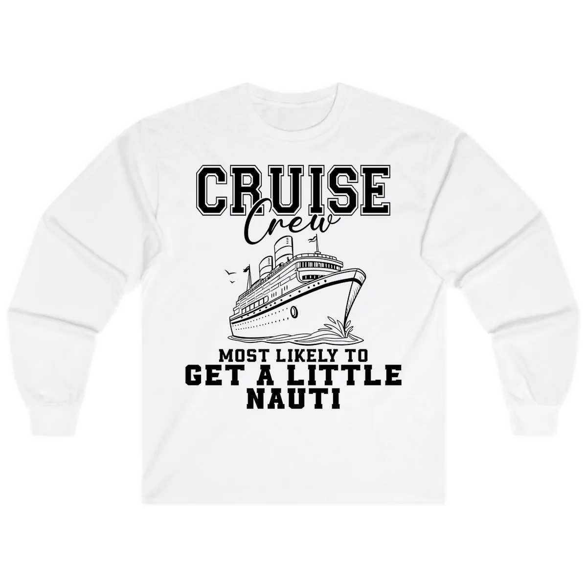 Cruise Crew Get Nauti Long Sleeve in White