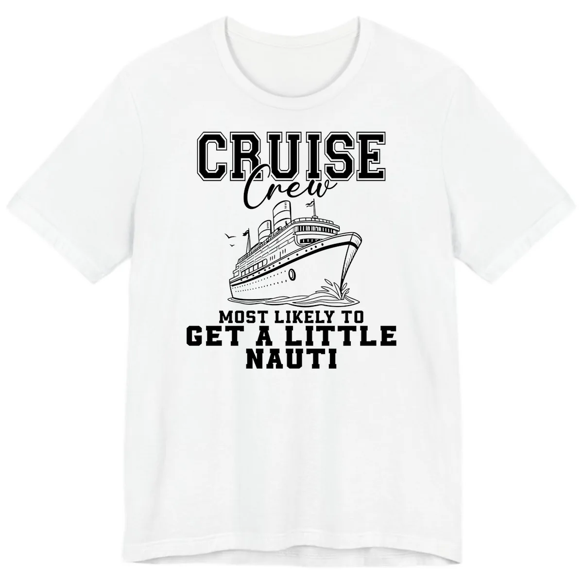 Cruise Crew Get Nauti Premium T-Shirt in White