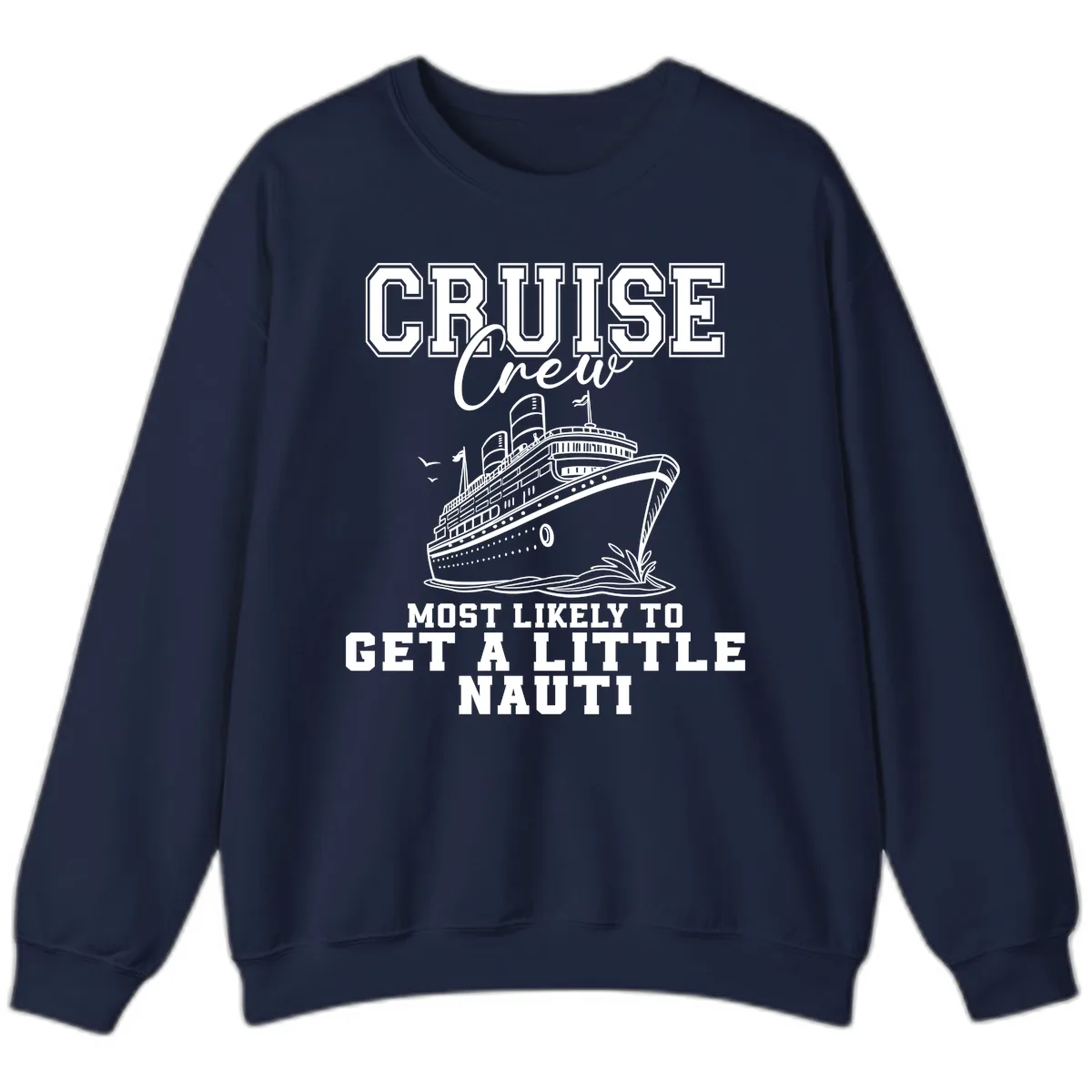 Cruise Crew Get Nauti Sweatshirt in Navy