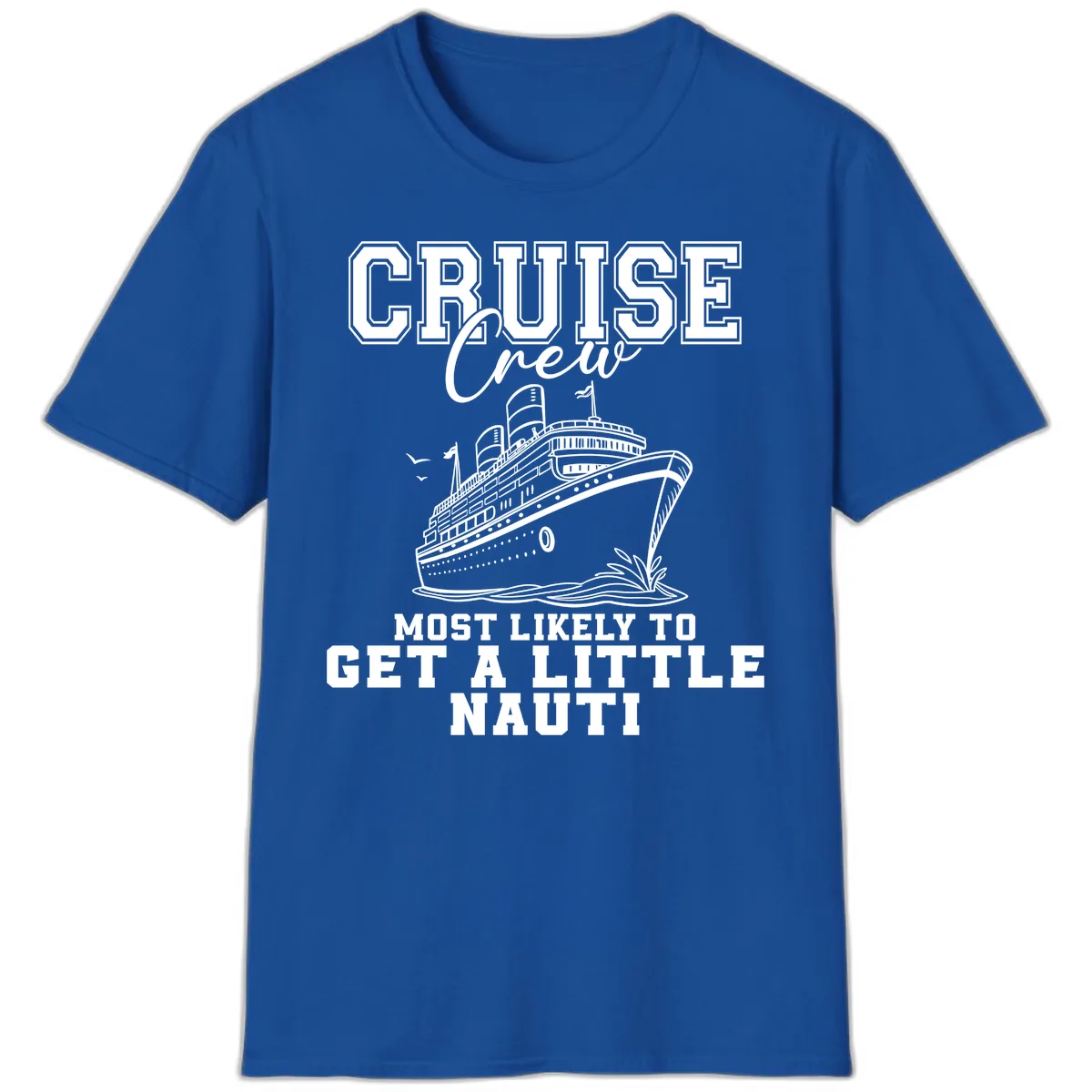 Cruise Crew Get Nauti T-Shirt in Royal