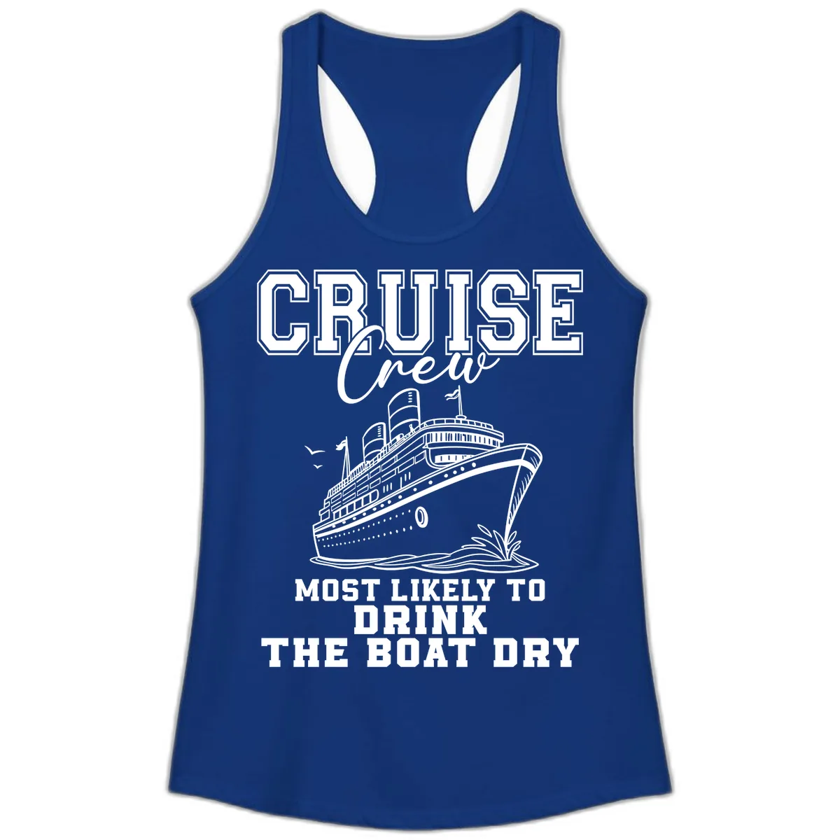 Most Likely To Drink The Boat Dry Ladies Tank in Solid Royal