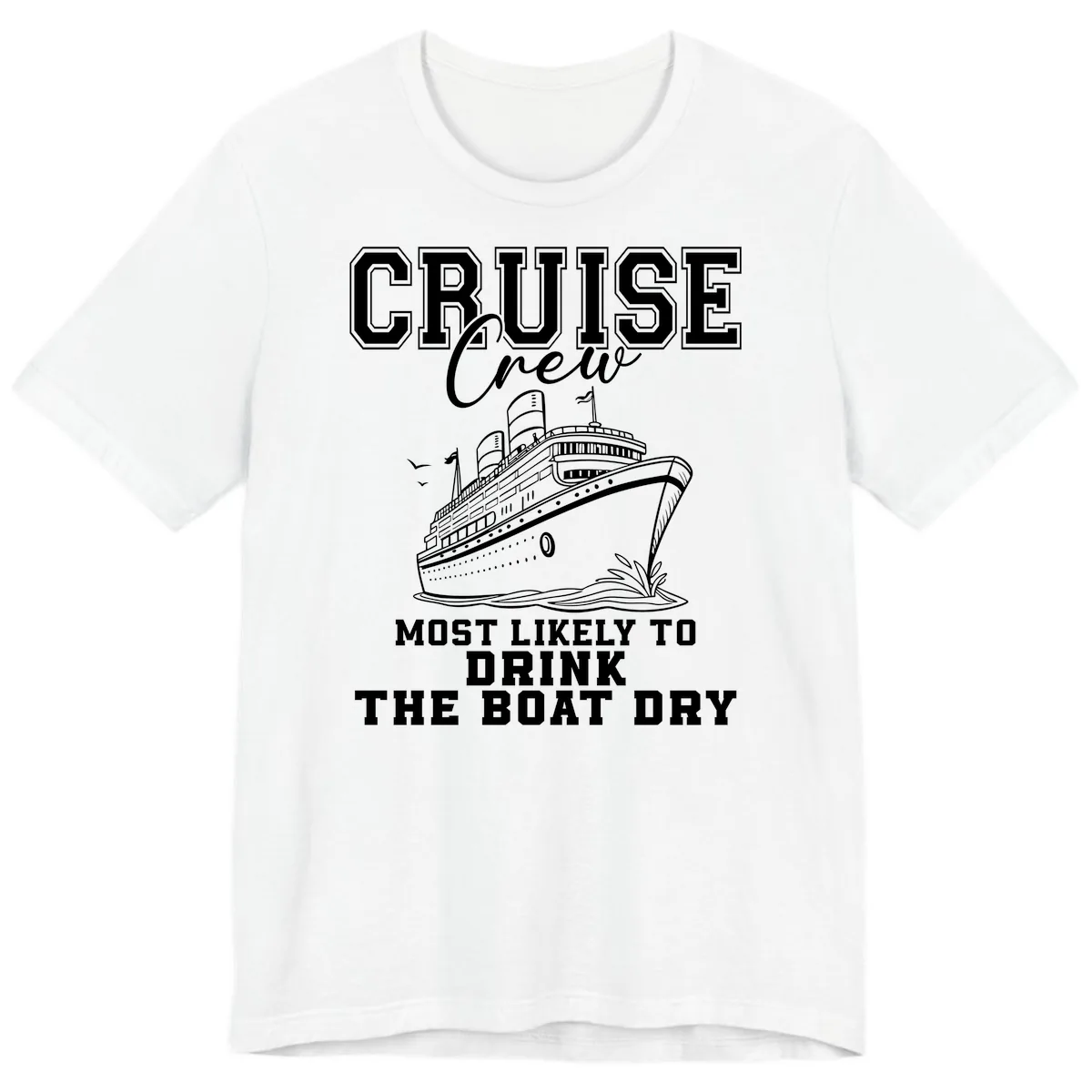 Most Likely To Drink The Boat Dry Premium T-Shirt in White