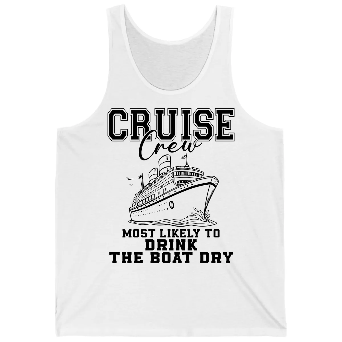 Most Likely To Drink The Boat Dry Tank in White
