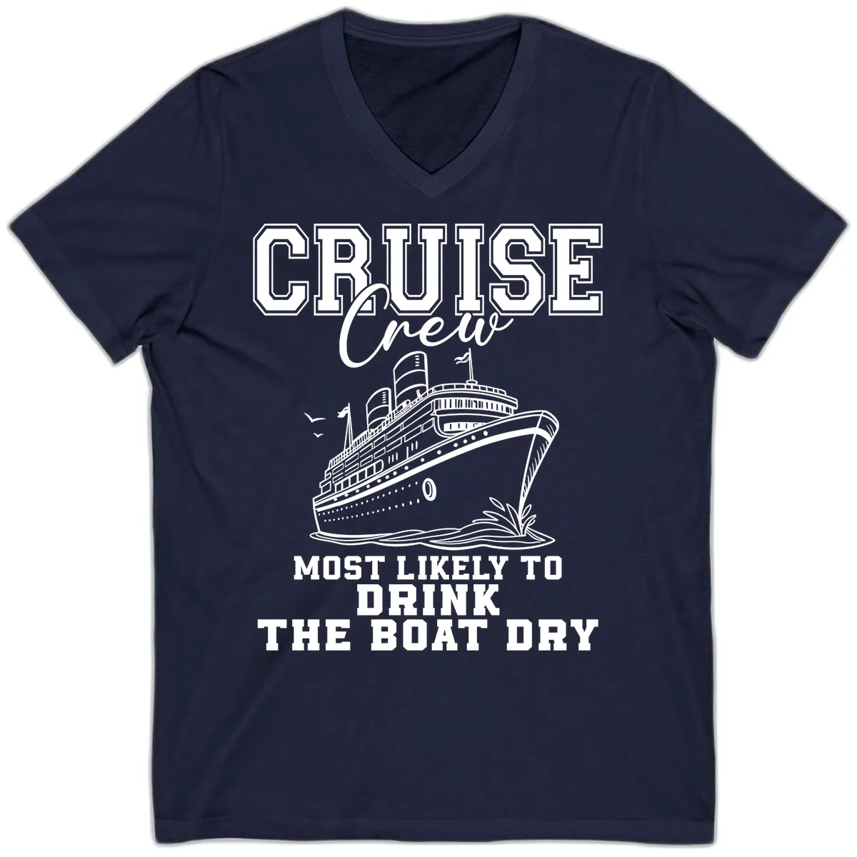 Most Likely To Drink The Boat Dry V-Neck in Navy